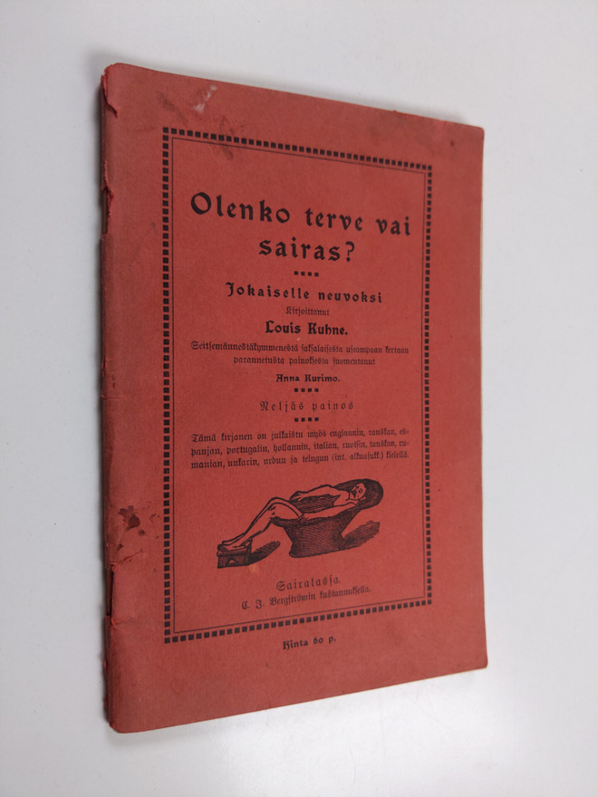 Louis Kuhne : Olenko terve vai sairas? : jokaiselle neuvoksi