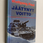 Wolfgang Paul : Jäätynyt voitto : taistelu Moskovasta 194... - pikkukuva 1