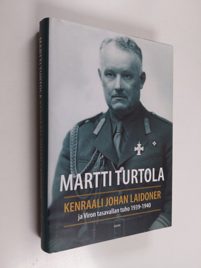 Martti Turtola : Kenraali Johan Laidoner ja Viron tasaval...