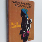 Martti Issakainen : Namibialaisia sydänääniä : ennen kuin... - pikkukuva 1
