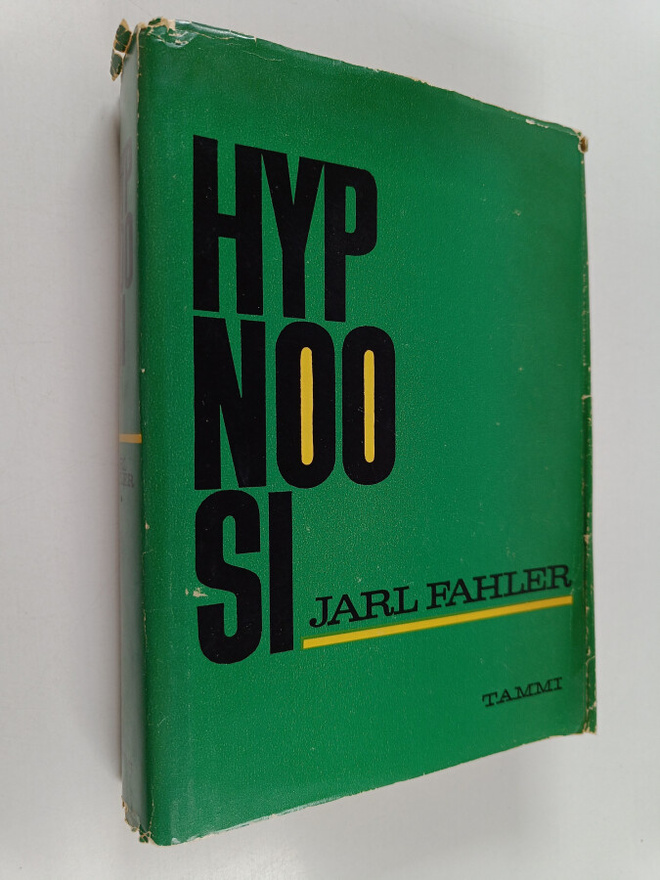 Jarl Fahler : Hypnoosi : katsaus sielunelämän arvoituksel...