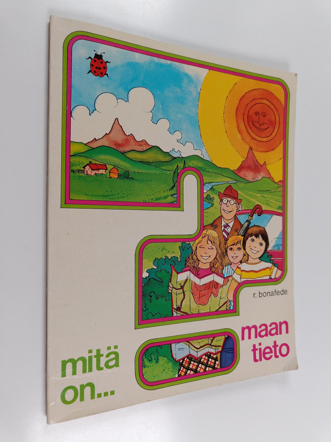 R. Bonafede : Mitä on..? : maantieto