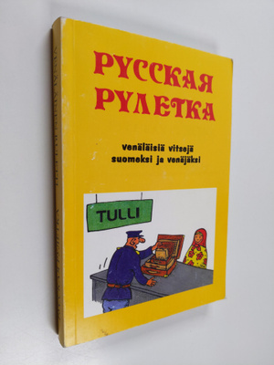 Arto (toim.) Mustajoki : Venäläinen ruletti : venäläisiä ...