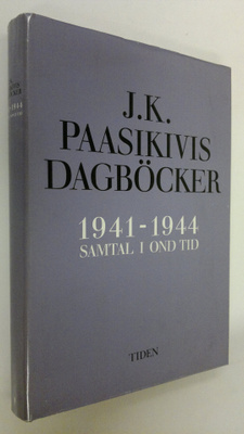 J. K. Paasikivis dagböcker : 1941-1944 samtal i ond tid