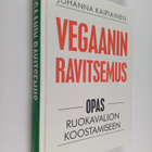 Johanna Kaipiainen : Vegaanin ravitsemus : Opas ruokavali... - pikkukuva 1