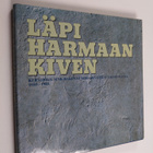Pekka Mäkelä ym. : Läpi harmaan kiven - kertomus MNK-rake... - pikkukuva 1