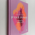 Tara Koivukoski : Pyhä pipari : toipumiskirja rikotuille ... - pikkukuva 1