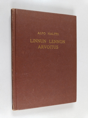 Alpo Halttu : Linnun lennon arvoitus : kuvaus lintumaailm...