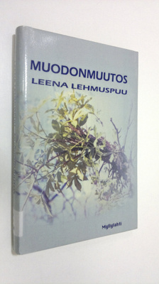 Leena Lehmuspuu : Muodonmuutos