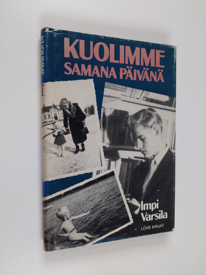 Impi Varsila : Kuolimme samana päivänä