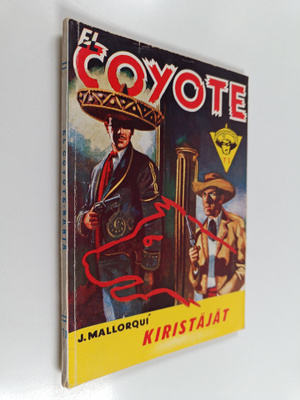 Jose Mallorqui : El Coyote 73 : Kiristäjät
