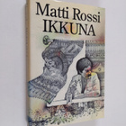 Matti Rossi : Ikkuna - pikkukuva 1