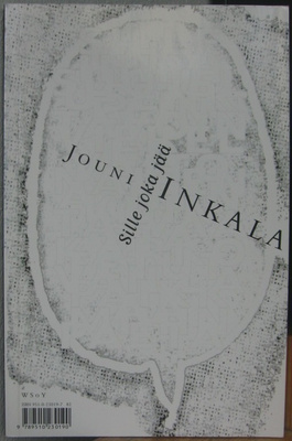 Jouni Inkala: Sille joka jää, Wsoy 1998. 69 s.