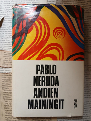 Pablo Neruda - Andien mainingit (sid.)