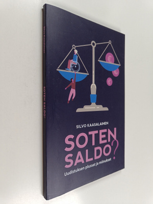 Silvo Kaasalainen : Soten saldo? - Uudistuksen plussat ja...