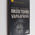 Tauno Yliruusi : Rikosetsivien vapaapäivä - pikkukuva 1