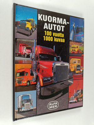 Gilbert Lecat : Kuorma-autot : 100 vuotta, 1000 kuvaa