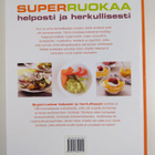 Jade ym. (suom.) Haapasalo : Superruokaa helposti ja herk... - pikkukuva 2