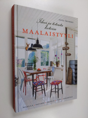 Anna Örnberg : Ideoi ja toteuta kotoisa maalaistyyli : ma...