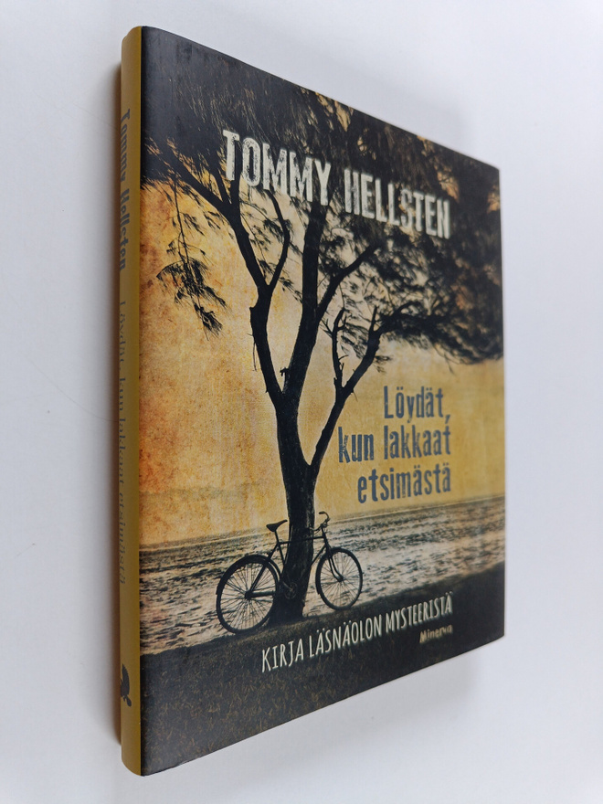 Tommy Hellsten : Löydät kun lakkaat etsimästä : kirja läs...