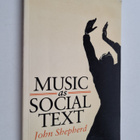 John Shepherd : Music as social text - pikkukuva 1