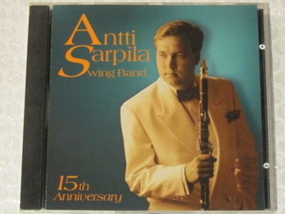 Antti Sarpila Swing Band • 15th Anniversary CD