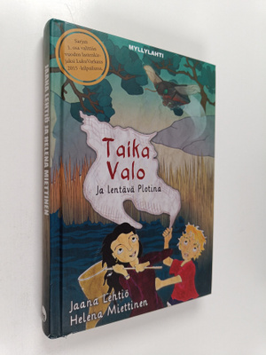 Jaana Lehtiö : Taika Valo ja lentävä Plotina