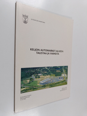 Martti Päivänsalo : Keljon automarket-alueen taustaa ja v...