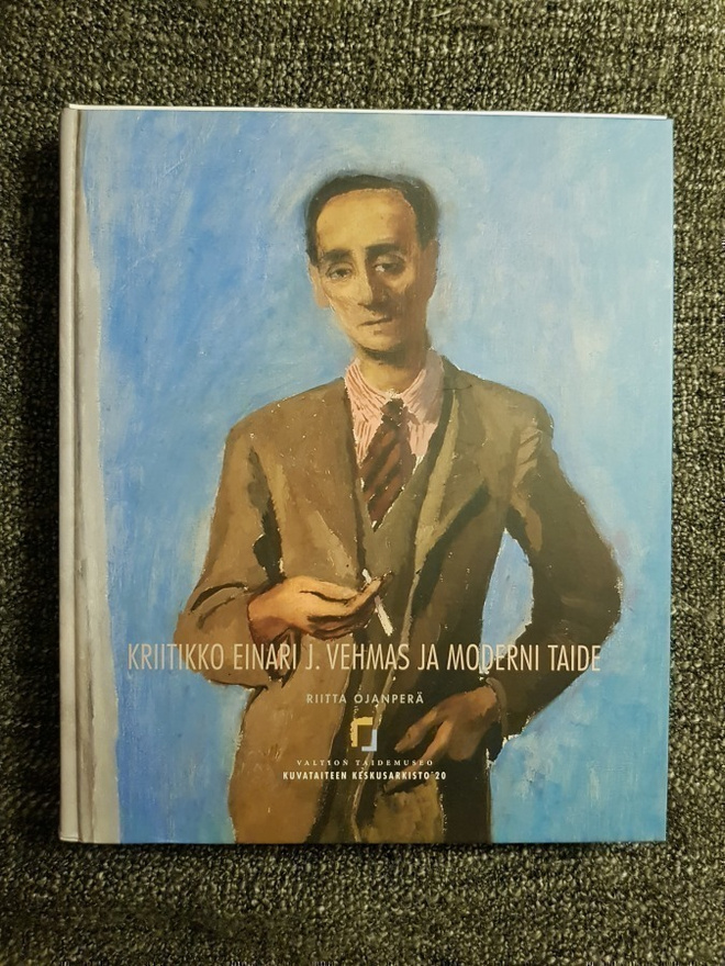 Riitta Ojanperä - Kriitikko Einari J.Vehmas ja moderni taide