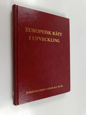 Europeisk rätt i utveckling : festskrift utgiven i anledn...