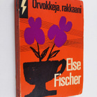 Else Fischer : Orvokkeja, rakkaani : salapoliisiromaani - pikkukuva 1