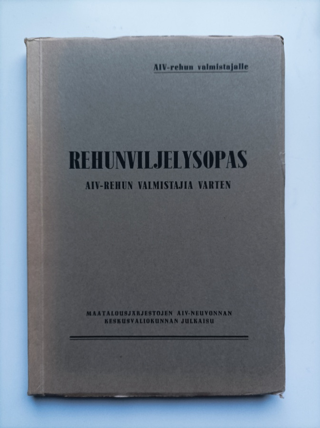 Rehunviljelysopas : AIV-rehun valmistajia varten