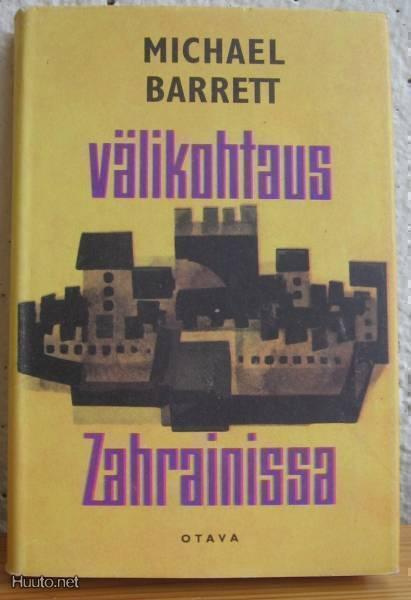Michael Barrett: Välikohtaus Zahrainissa, 242s. Otava-60 Sid