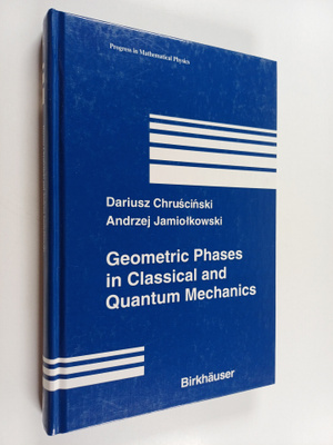 Dariusz Chruscinski ym. : Geometric Phases in Classical a...