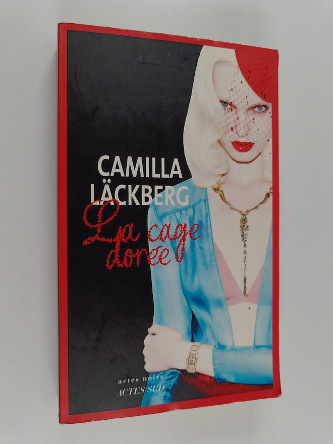 Camilla Läckberg : La cage doree : La vengeance d'une fem...