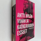 Antti Nylen : Vihan ja katkeruuden esseet : proosaa - pikkukuva 1