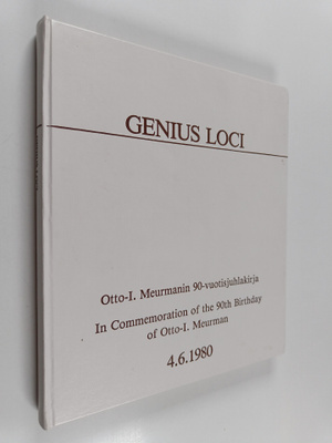 Kirmo Mikkola : Genius Loci : Otto-I. Meurmanin 90-vuotis...