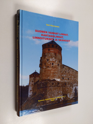 Veli Kauranen : Suomen vanhat linnat, kartanolinnat, linn...