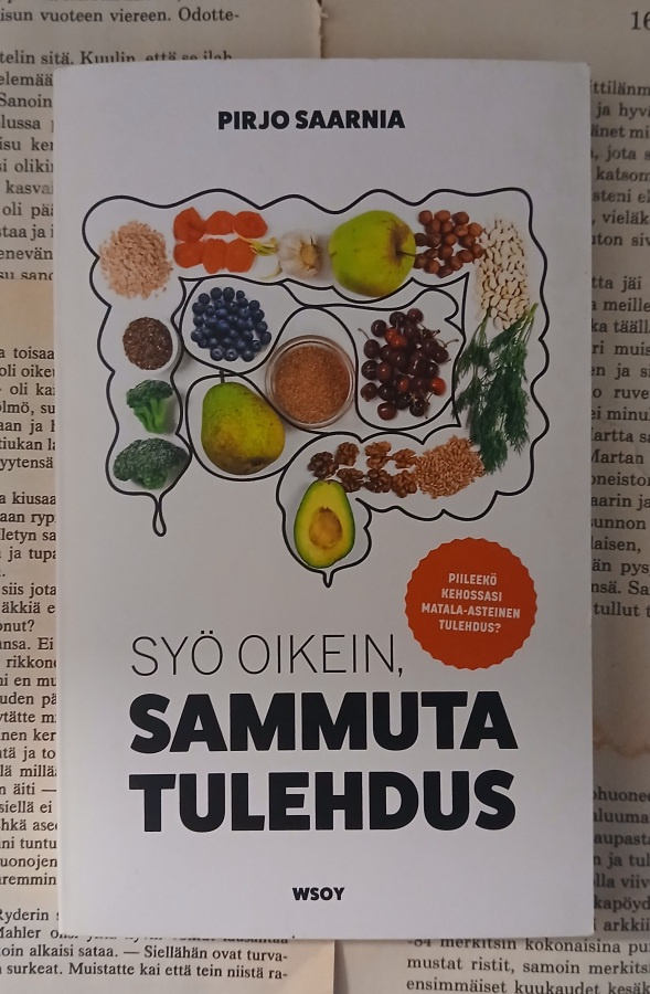 Pirjo Saarnia - Syö oikein, sammuta tulehdus (pokkari)