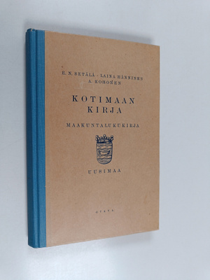 Kotimaan kirja : Suomi kirjailijainsa kuvaamana : Uusimaa