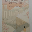 Yoko Tawada - The Last Children of Tokyo - pikkukuva 1