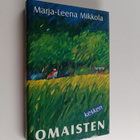 Marja-Leena Mikkola : Omaisten kesken : novelleja - pikkukuva 1