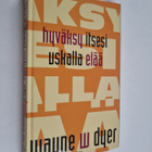 Wayne W. Dyer : Hyväksy itsesi : uskalla elää! - pikkukuva 1