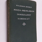 Waldemar Bonsels : Maija-Mehiläisen ihmeelliset seikkailu... - pikkukuva 1