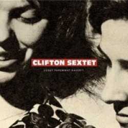 Clifton Sextet - Uudet Paremmat Kaverit (CD)