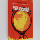 Markku Salo : Varo narsistia! Asianajajan kokemuksia luon... - pikkukuva 1