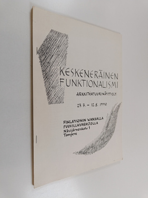 Keskeneräinen funktionalismi - Arkkitehtuurinäyttely 27.7...