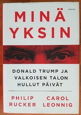 Minä yksin - Donald Trump ja Valkoisen talon hullut päivät