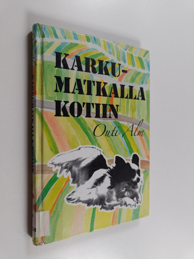 Outi Alm : Karkumatkalla kotiin