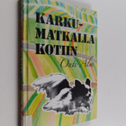 Outi Alm : Karkumatkalla kotiin - pikkukuva 1